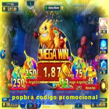 popbra codigo promocional